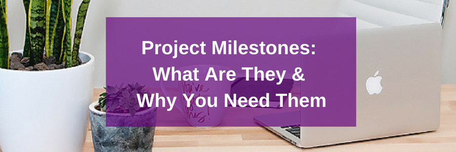 Project Milestones for Your Business