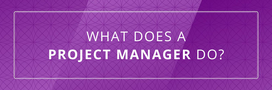 what-does-a-project-manager-do
