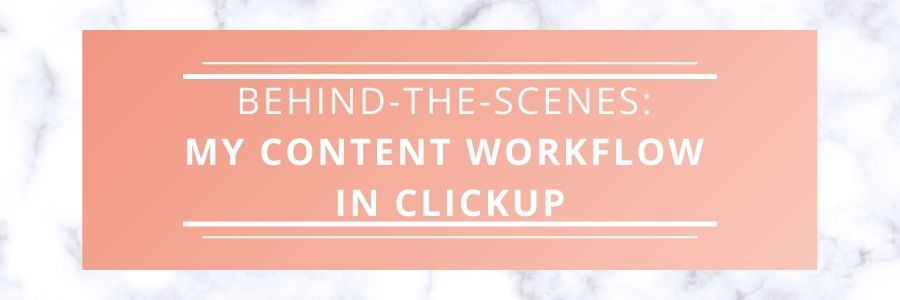 behind-the-scenes-my-content-workflow-in-clickup