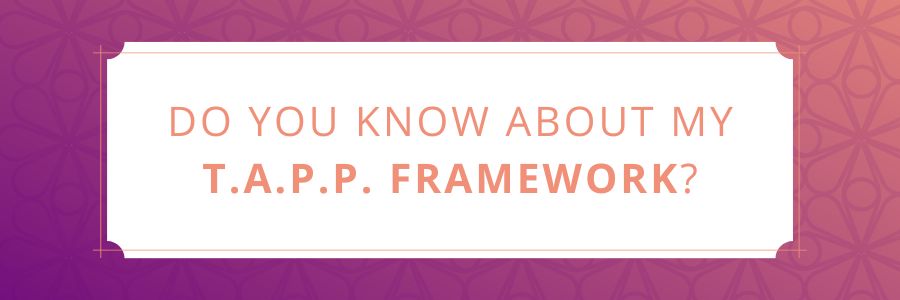 Do-You-Know-About-My-T.A.P.P.-Framework
